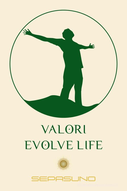 Valori. Evolve Life. Con 55 Carte edito da Sepasuno