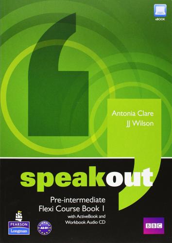 Speakout. Pre-intermediate flexi. Student's book. Per le Scuole superiori. Con espansione online vol.1 edito da Pearson Longman