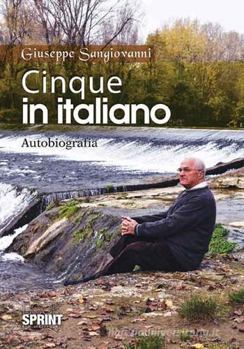 Cinque in italiano di Giuseppe Sangiovanni edito da Booksprint