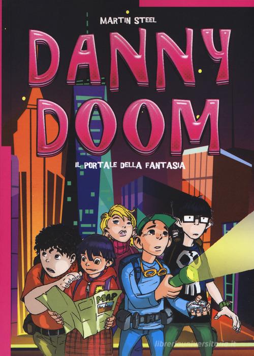 Danny Doom. Il portale della fantasia di Martin Steel edito da Zona Franca