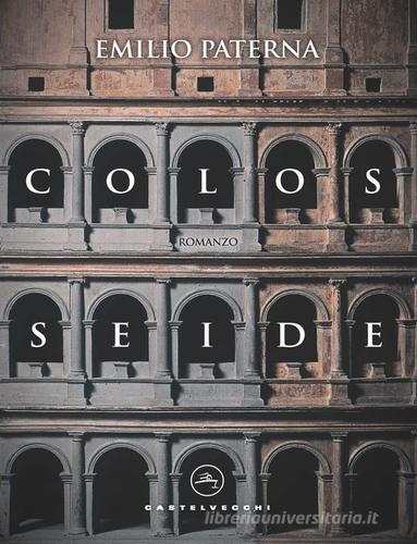 Colosseide. La galleria segreta di Emilio Paterna edito da Castelvecchi