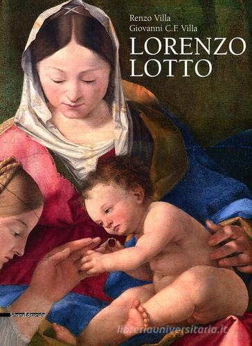 Lorenzo Lotto. Ediz. illustrata di Renzo Villa, Giovanni Carlo Federico Villa edito da Silvana