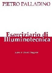 Eserciziario di illuminotecnica di Pietro Palladino edito da Maggioli Editore