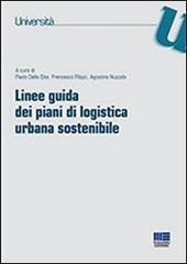 Linee guida dei piani di logistica urbana sostenibile edito da Maggioli Editore