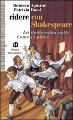 Ridere con Shakespeare di Roberto Agostini, Patrizia Rossi edito da Edizioni Scolastiche Bruno Mondadori
