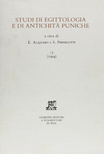Studi di egittologia e antichità puniche vol.13 edito da Giardini