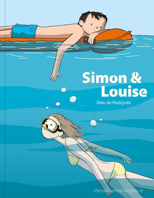 Simon & Louise di Max de Radiguès edito da Logos