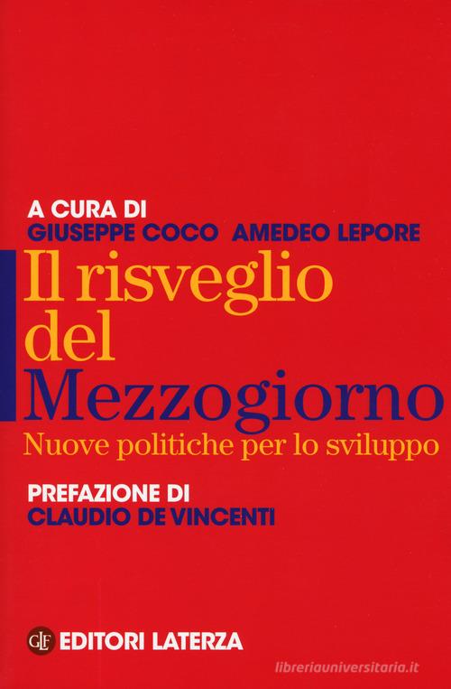 Il risveglio del Mezzogiorno. Nuove politiche per lo sviluppo edito da Laterza