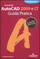 Autocad 2009 e LT. Guida pratica di Edoardo Pruneri edito da Mondadori Informatica