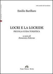 Locri e la Locride di Emilio Barillaro edito da FPE-Franco Pancallo Editore