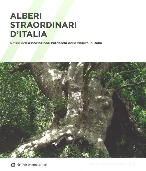 Alberi straordinari d'Italia. Ediz. illustrata edito da Mondadori Bruno