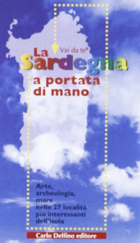 La Sardegna a portata di mano edito da Carlo Delfino Editore