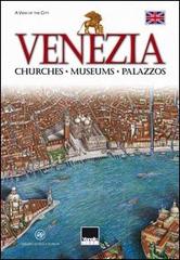 Venice. Churches, museums, palazzos di Paola Scibilia edito da Vianello Libri