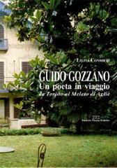 Guido Gozzano. Un poeta in viaggio da Torino al Meleto di Agliè di Lilita Conrieri edito da Daniela Piazza Editore
