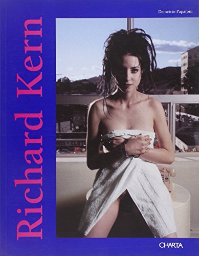 Richard Kern. Catalogo della mostra (Brescia, galleria Reali arte contemporanea, 1998). Ediz. italiana e inglese di Demetrio Paparoni, Nella Reali edito da Charta