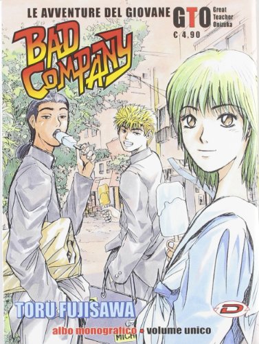Le avventure del giovane GTO. Bad company di Toru Fujisawa edito da Dynit Manga