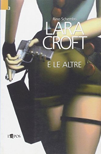 Lara Croft e le altre di Rino Schembri edito da L'Epos