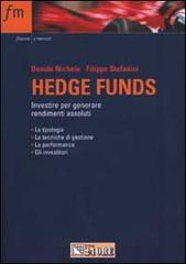 Hedge funds. Investire per generare rendimenti assoluti di Davide Nichele, Filippo Stefanini edito da Il Sole 24 Ore Pirola