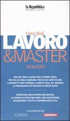 Lavoro & master 2006/2007. Career book edito da L'Espresso (Gruppo Editoriale)