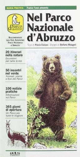 Nel parco nazionale d'Abruzzo di Flavia Caruso, Stefano Maugeri edito da ATS Italia