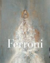 Ferroni. Opere (1956-1963) edito da Linea d'Ombra Libri