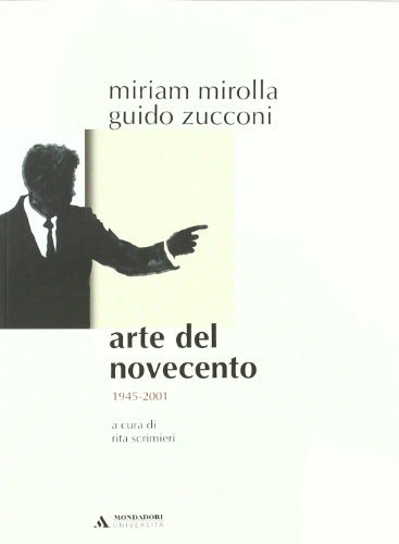 Arte del Novecento. 1900-2001 di Stefano Gallo, Miriam Mirolla, Guido Zucconi edito da Mondadori Università