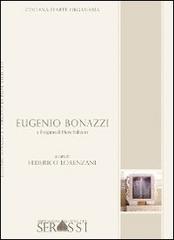 Eugenio Bonazzi e l'organo di Pieve Saliceto di Federico Lorenzani edito da Ass. Culturale G. Serassi