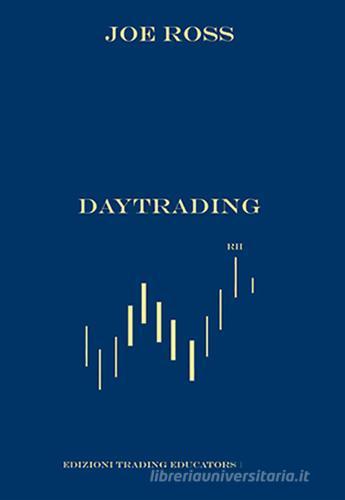 Daytrading di Joe Ross edito da Trading Educators