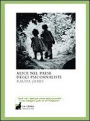 Alice nel paese degli psicanalisti di Rauda Jamis edito da La Lepre Edizioni
