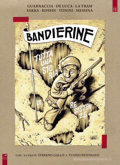 Bandierine. Tutta una storia di resistenze edito da Barta