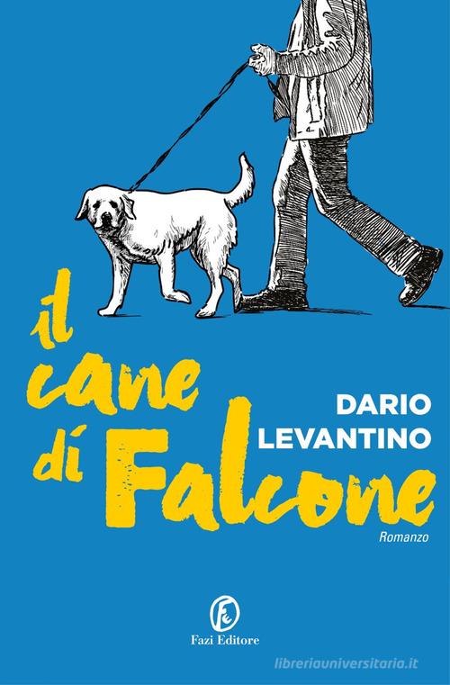 Il cane di Falcone di Dario Levantino edito da Fazi