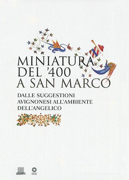 Miniatura del '400 a San Marco edito da Giunti Editore