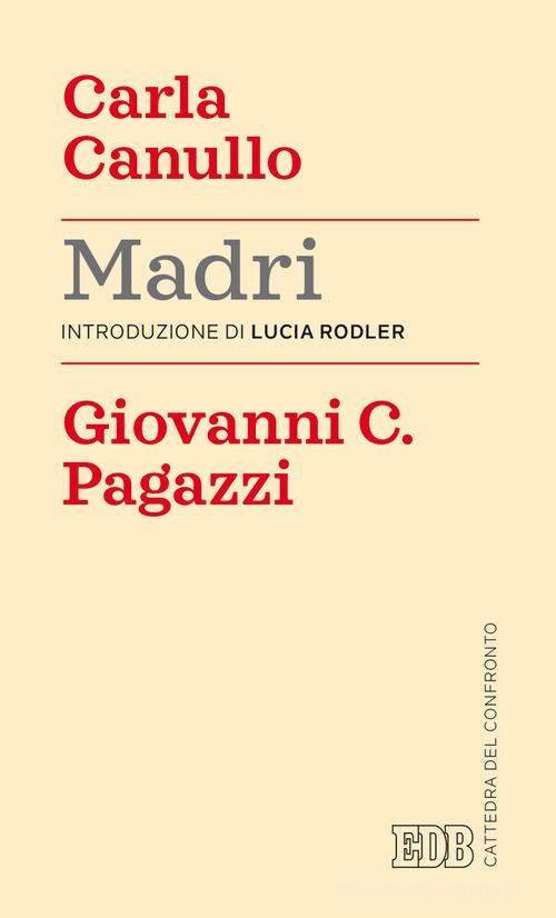 Madri di Carla Canullo, Giovanni Cesare Pagazzi edito da EDB