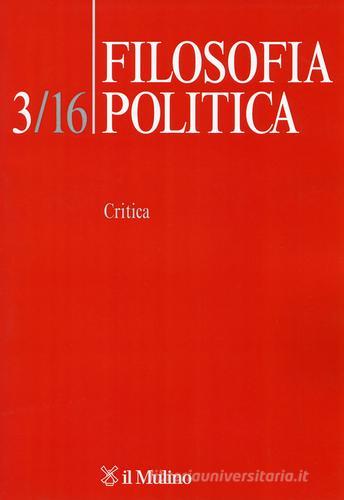 Filosofia politica (2016) vol.3 edito da Il Mulino