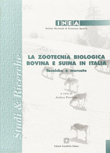 La zootecnia biologica bovina e suina in Italia edito da Edizioni Scientifiche Italiane