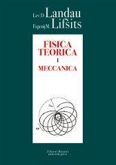 Fisica teorica vol.1 di Lev D. Landau, Evgenij M. Lifsits edito da Editori Riuniti Univ. Press