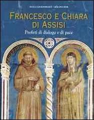 Francesco e Chiara d'Assisi. Profeti di dialogo e di pace vol 1-2 di Nicola Giandomenico, Lidia Piccione edito da Velar