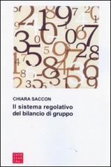 Il sistema regolativo del bilancio di gruppo di Chiara Saccon edito da Libreria Editrice Cafoscarina