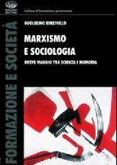 Marxismo e sociologia. Breve viaggio tra scienza e memoria di Guglielmo Rinzivillo edito da Bonanno