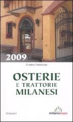 Osterie e trattorie milanesi 2009 di Cristina Fabbricosi edito da Meravigli