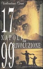 1799: Napoli. La rivoluzione di Valentino Sani edito da Osanna Edizioni