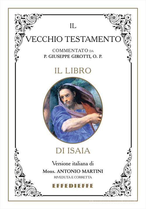 Bibbia Martini-Sales-Girotti. Il libro di Isaia di Antonio Martini, Giuseppe Girotti edito da Effedieffe