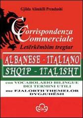 Corrispondenza commerciale-Letërkëmbim tregtar di Gjilda Alimhilli Prendushi edito da C.C. Comet Editor Press
