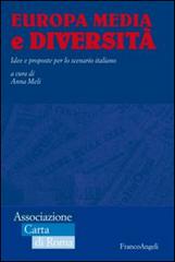 Europa media e diversità. Idee e proposte per lo scenario italiano edito da Franco Angeli