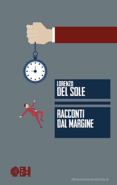 Libro Racconti dal margine di Lorenzo Del Sole Frecce di Augh!