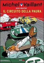 Il circuito della paura. Michel Vaillant di Jean Graton edito da Nona Arte