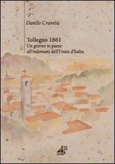 Tollegno 1861, un giorno in paese all'indomani dell'Unità d'Italia di Danilo Craveia edito da M10 Edizioni