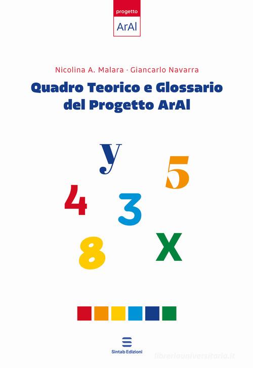 Quadro teorico e glossario del Progetto ArAl di Nicolina A. Malara, Giancarlo Navarra edito da Sintab Edizioni
