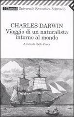 Viaggio di un naturalista intorno al mondo di Charles Darwin edito da Feltrinelli