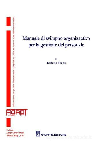 Manuale di sviluppo organizzativo per la gestione del personale di Roberto Poetto edito da Giuffrè
